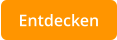 Entdecken