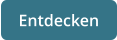 Entdecken